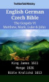 Okładka książki: English German Czech Bible - The Gospels VI