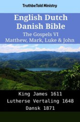 Okładka: English Dutch Danish Bible - The Gospels 6 - Matthew, Mark, Luke & John