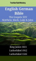 Okładka książki: English German Bible - The Gospels XXV - Matthew, Mark, Luke & John