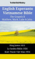 Okładka książki: English Esperanto Vietnamese Bible - The Gospels II - Matthew, Mark, Luke & John