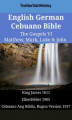 Okładka książki: English German Cebuano Bible. The Gospels VI. Matthew, Mark, Luke & John