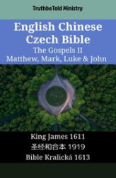 Okładka: English Chinese Czech Bible - The Gospels II - Matthew, Mark, Luke & John