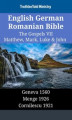 Okładka książki: English German Romanian Bible - The Gospels VII - Matthew, Mark, Luke & John