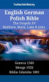 Okładka książki: English German Polish Bible. The Gospels XV