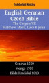 Okładka książki: English German Czech Bible - The Gospels VII - Matthew, Mark, Luke & John