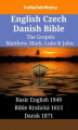 Okładka książki: English Czech Danish Bible - The Gospels - Matthew, Mark, Luke & John