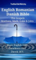 Okładka książki: English Romanian Danish Bible. The Gospels. Matthew, Mark, Luke & John