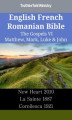 Okładka książki: English French Romanian Bible - The Gospels VI
