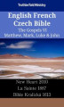 Okładka książki: English French Czech Bible - The Gospels VI - Matthew, Mark, Luke & John