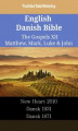Okładka książki: English Danish Bible - The Gospels XII - Matthew, Mark, Luke & John