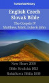 Okładka książki: English Czech Slovak Bible - The Gospels IV - Matthew, Mark, Luke & John