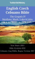 Okładka książki: English Czech Cebuano Bible - The Gospels IV - Matthew, Mark, Luke & John