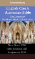 Okładka książki: English Czech Armenian Bible - The Gospels IV - Matthew, Mark, Luke & John
