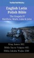 Okładka książki: English Latin Polish Bible. The Gospels IV. Matthew, Mark, Luke & John