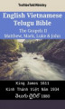 Okładka książki: English Vietnamese Telugu Bible. The Gospels II. Matthew, Mark, Luke & John