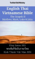 Okładka książki: English Thai Vietnamese Bible - The Gospels II - Matthew, Mark, Luke & John
