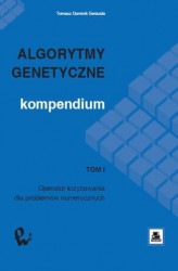 Okładka: Algorytmy genetyczne. Kompendium, t. 1