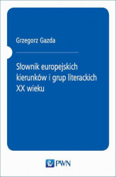 Okładka: Słownik europejskich kierunków i grup literackich XX wieku