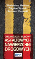 Okładka książki: Organizacja budowy asfaltowych nawierzchni drogowych