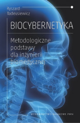Okładka: Biocybernetyka. Metodologiczne podstawy dla inżynierii biomedycznej