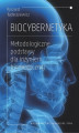 Okładka książki: Biocybernetyka. Metodologiczne podstawy dla inżynierii biomedycznej