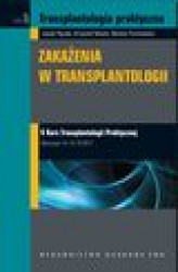 Okładka: Transplantologia praktyczna t. 5 Zakażenia w transplantologii. V Kurs transplantologii praktycznej