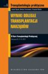Okładka: Transplantologia praktyczna t.6 Wyniki odległe transplantacji narządów