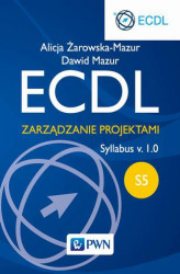 Okładka: ECDL. Zarządzanie projektami. Moduł S5. Syllabus v. 1.0