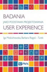 Okładka: Badania jako podstawa projektowania user experience