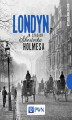 Okładka książki: Londyn w czasach Sherlocka Holmesa