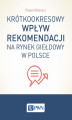 Okładka książki: Krótkookresowy wpływ rekomendacji na rynek giełdowy w Polsce