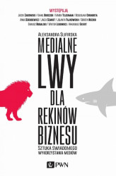 Okładka: Medialne lwy dla rekinów biznesu