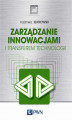 Okładka książki: Zarządzanie innowacjami i transferem technologii