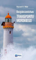 Okładka książki: Bezpieczeństwo transportu morskiego