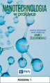 Okładka książki: Nanotechnologia w praktyce. Rozdział 1