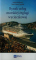 Okładka książki: Rynek usług morskiej żeglugi wycieczkowej