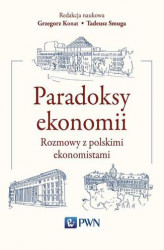 Okładka: Paradoksy ekonomii. Rozmowy z polskimi ekonomistami