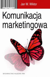 Okładka: Komunikacja marketingowa. Modele, struktury, formy przekazu