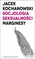 Okładka książki: Socjologia seksualności. Marginesy