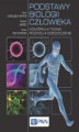 Okładka książki: Podstawy biologii człowieka. Komórka, tkanki, rozwój, dziedziczenie