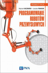 Okładka: Programowanie robotów przemysłowych