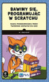 Okładka książki: Bawimy się, programując w Scratchu