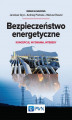 Okładka książki: Bezpieczeństwo energetyczne