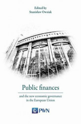 Okładka: Public finances and the new economic governance in the European Union