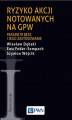 Okładka książki: Ryzyko akcji notowanych na GPW