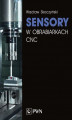 Okładka książki: Sensory w obrabiarkach CNC