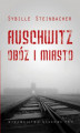 Okładka książki: Auschwitz Obóz i miasto