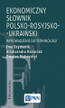 Okładka książki: Ekonomiczny słownik polsko-rosyjsko-ukraiński