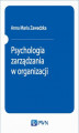 Okładka książki: Psychologia zarządzania w organizacji