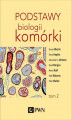 Okładka książki: Podstawy biologii komórki t. 2